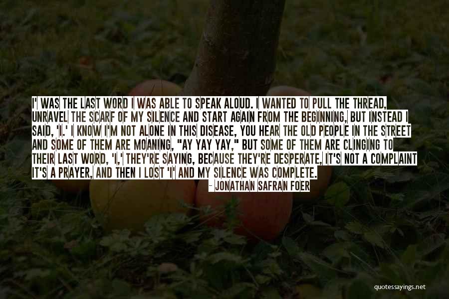 Welkte Quotes By Jonathan Safran Foer Welkte Quotes By Jonathan Safran Foer
