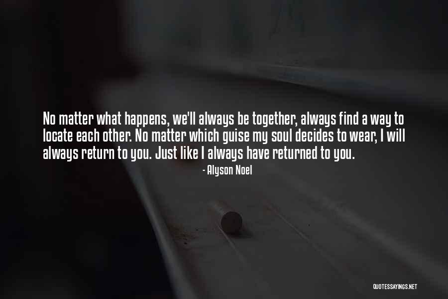 We'll Always Have Each Other Quotes By Alyson Noel We'll Always Have Each Other Quotes By Alyson Noel