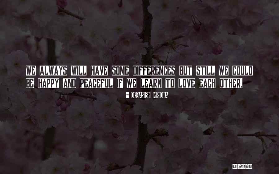 We'll Always Have Each Other Quotes By Debasish Mridha We'll Always Have Each Other Quotes By Debasish Mridha