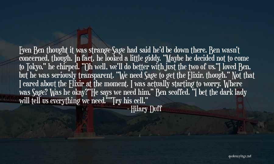 Well Be Okay Quotes By Hilary Duff Well Be Okay Quotes By Hilary Duff