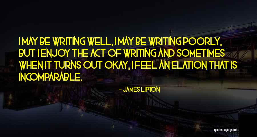 Well Be Okay Quotes By James Lipton Well Be Okay Quotes By James Lipton