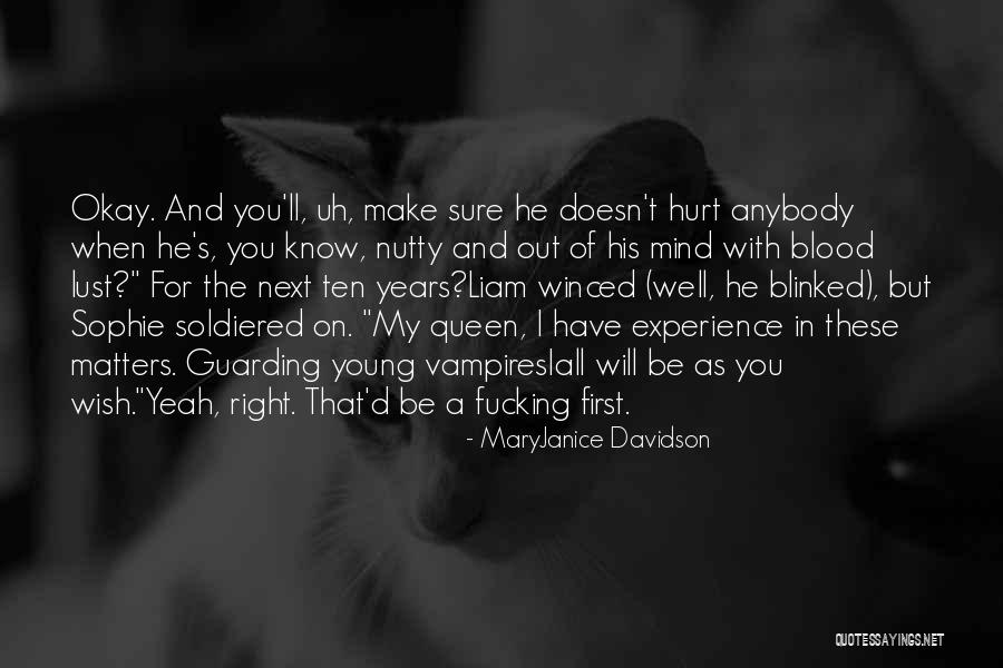 Well Be Okay Quotes By MaryJanice Davidson Well Be Okay Quotes By MaryJanice Davidson