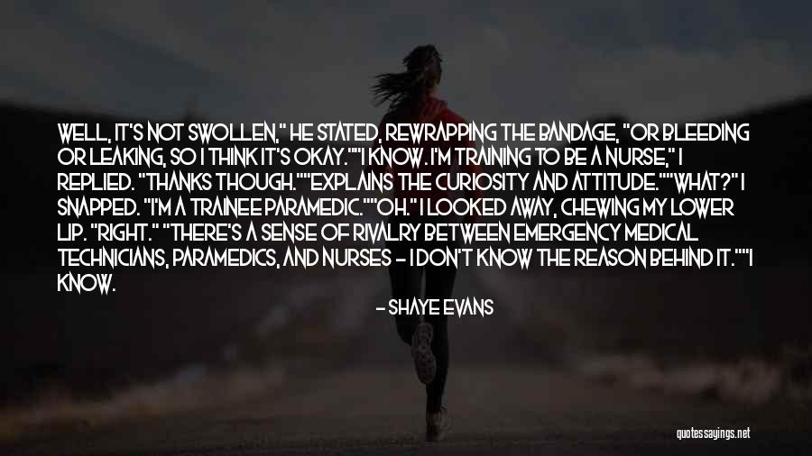 Well Be Okay Quotes By Shaye Evans Well Be Okay Quotes By Shaye Evans