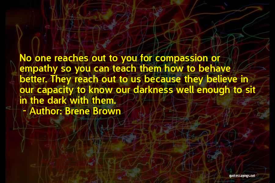 Well Behave Quotes By Brene Brown