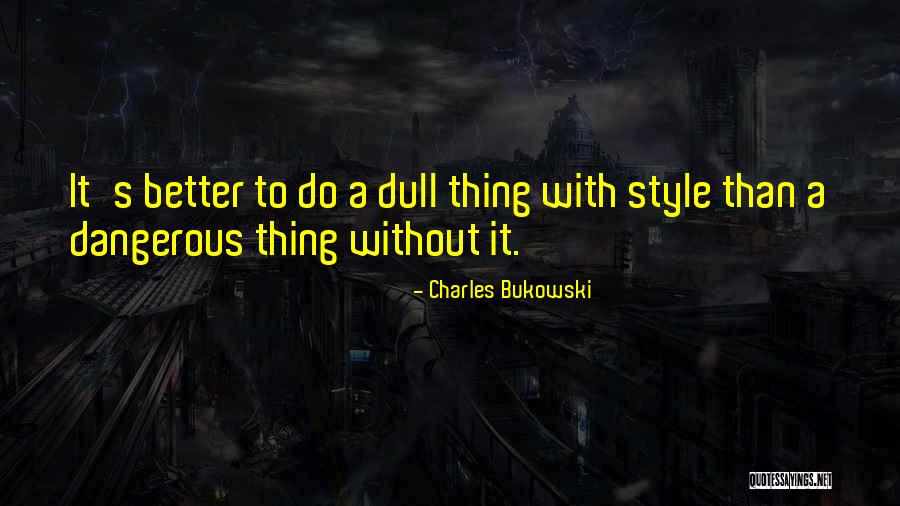 Well Better Luck Quotes By Charles Bukowski Well Better Luck Quotes By Charles Bukowski