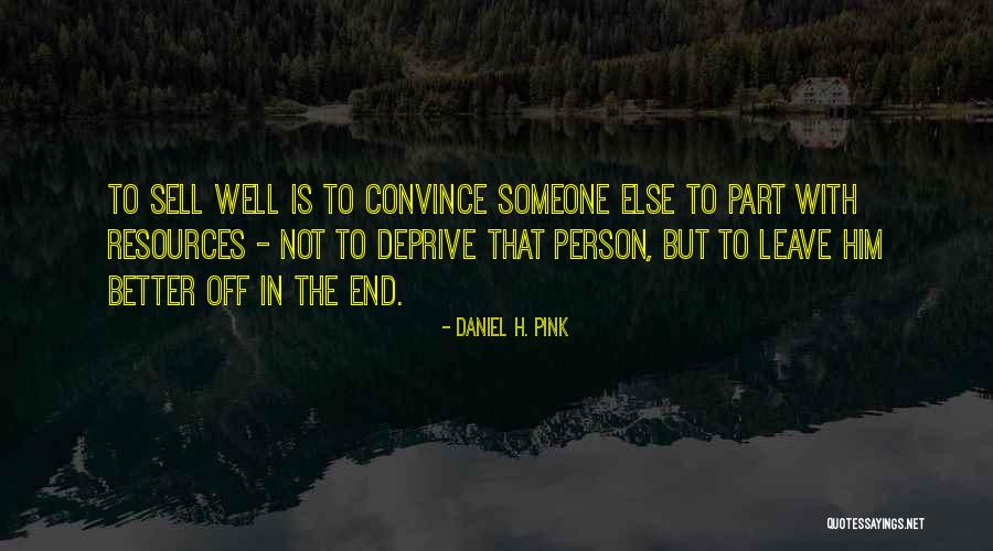 Well Better Quotes By Daniel H. Pink Well Better Quotes By Daniel H. Pink