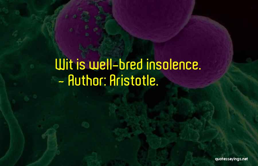 Well Bred Quotes By Aristotle.