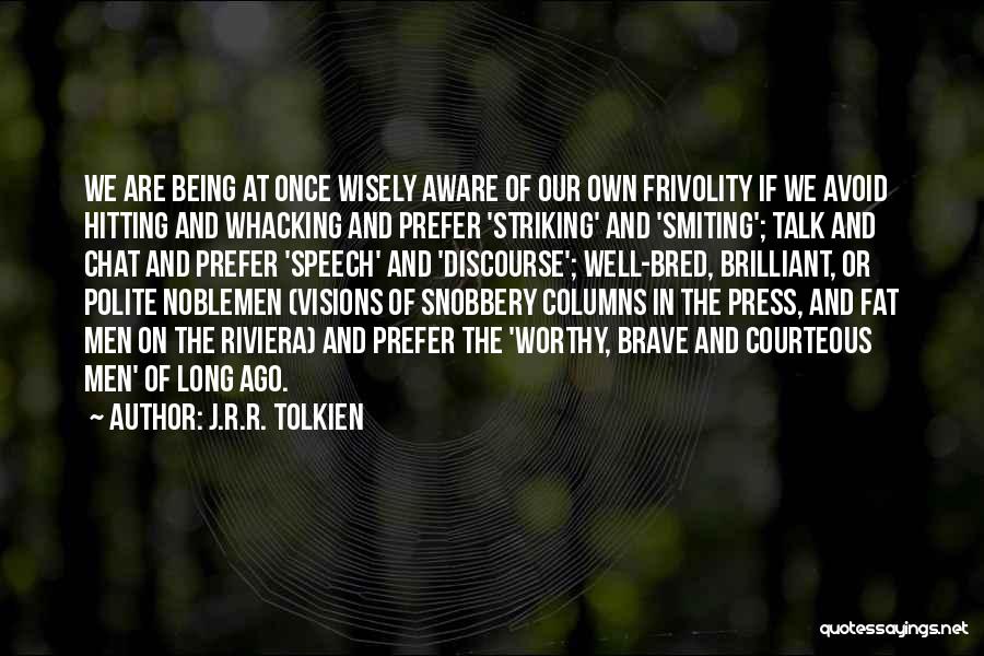 Well Bred Quotes By J.R.R. Tolkien