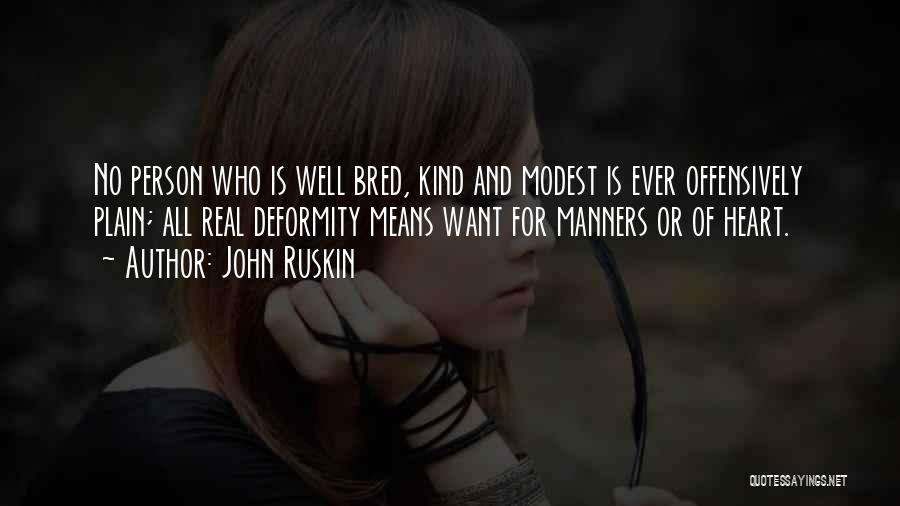 Well Bred Quotes By John Ruskin