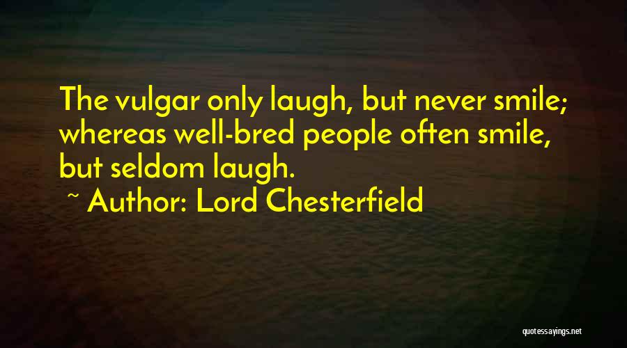 Well Bred Quotes By Lord Chesterfield