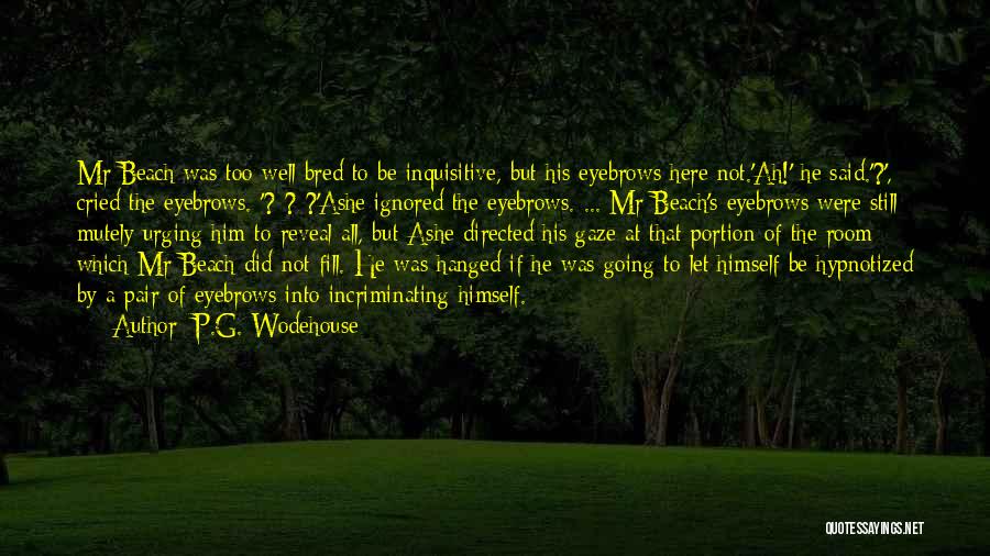 Well Bred Quotes By P.G. Wodehouse