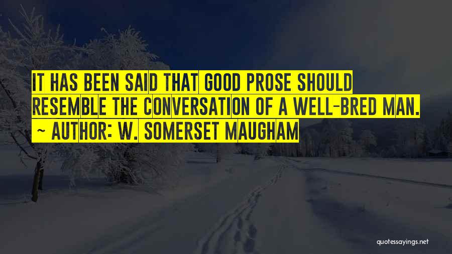 Well Bred Quotes By W. Somerset Maugham