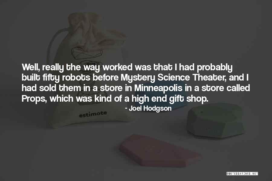 Well Built Quotes By Joel Hodgson Well Built Quotes By Joel Hodgson