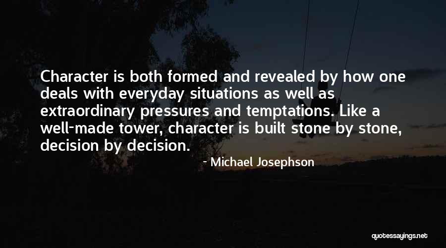 Well Built Quotes By Michael Josephson Well Built Quotes By Michael Josephson
