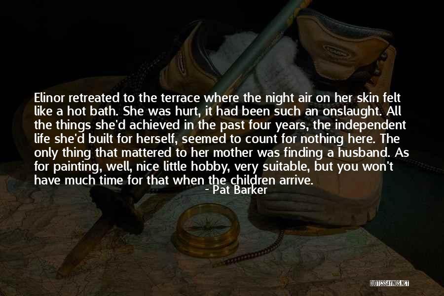 Well Built Quotes By Pat Barker Well Built Quotes By Pat Barker