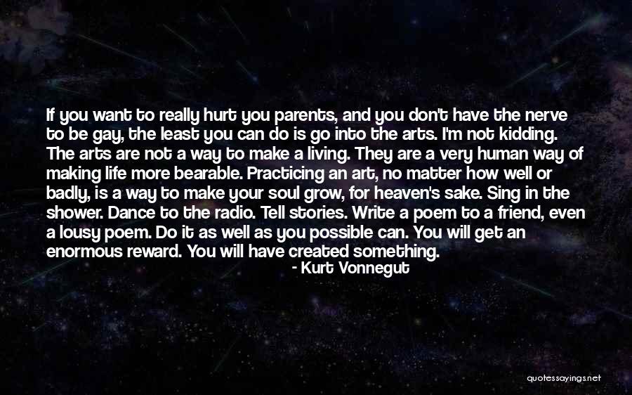 Well Dance And Sing Quotes By Kurt Vonnegut Well Dance And Sing Quotes By Kurt Vonnegut