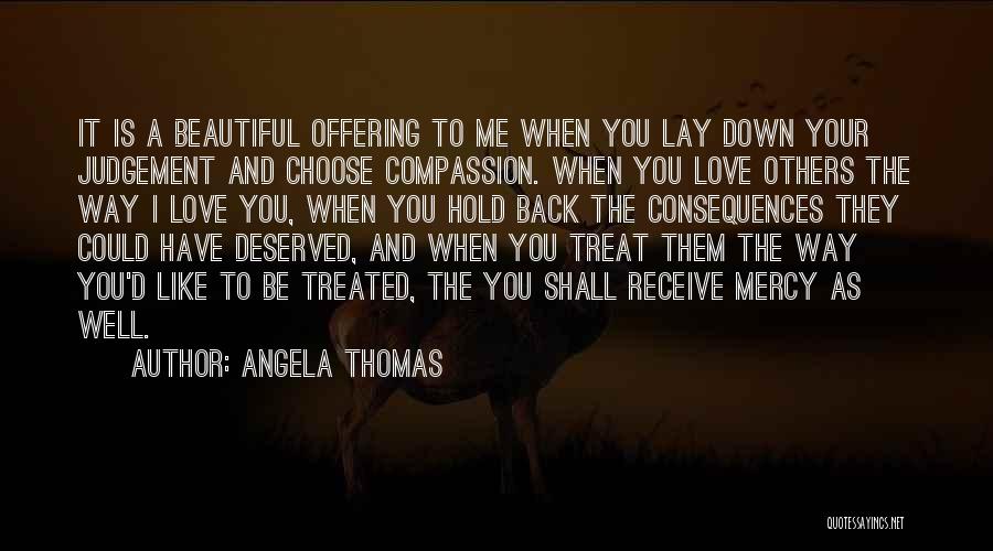 Well Deserved Quotes By Angela Thomas