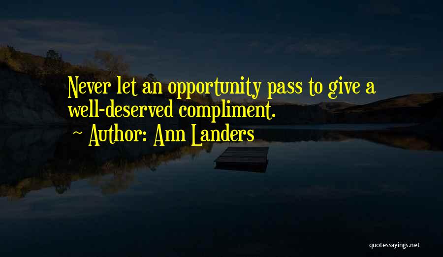 Well Deserved Quotes By Ann Landers