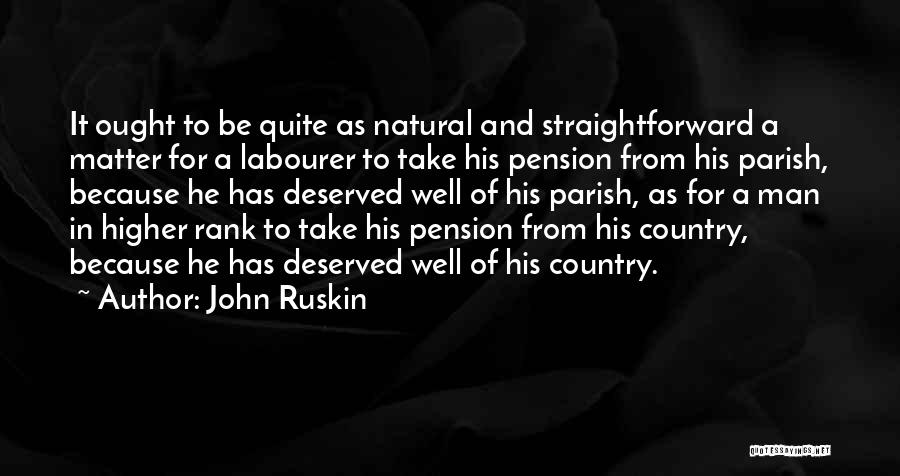 Well Deserved Quotes By John Ruskin