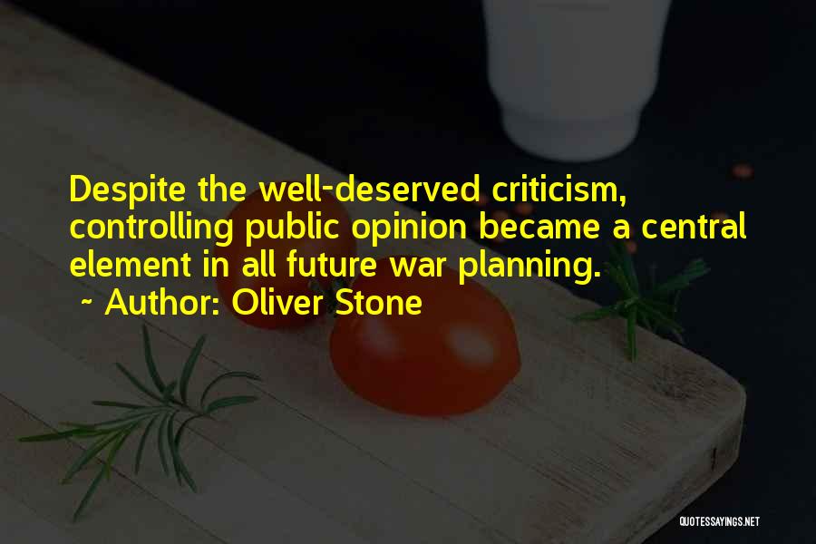 Well Deserved Quotes By Oliver Stone
