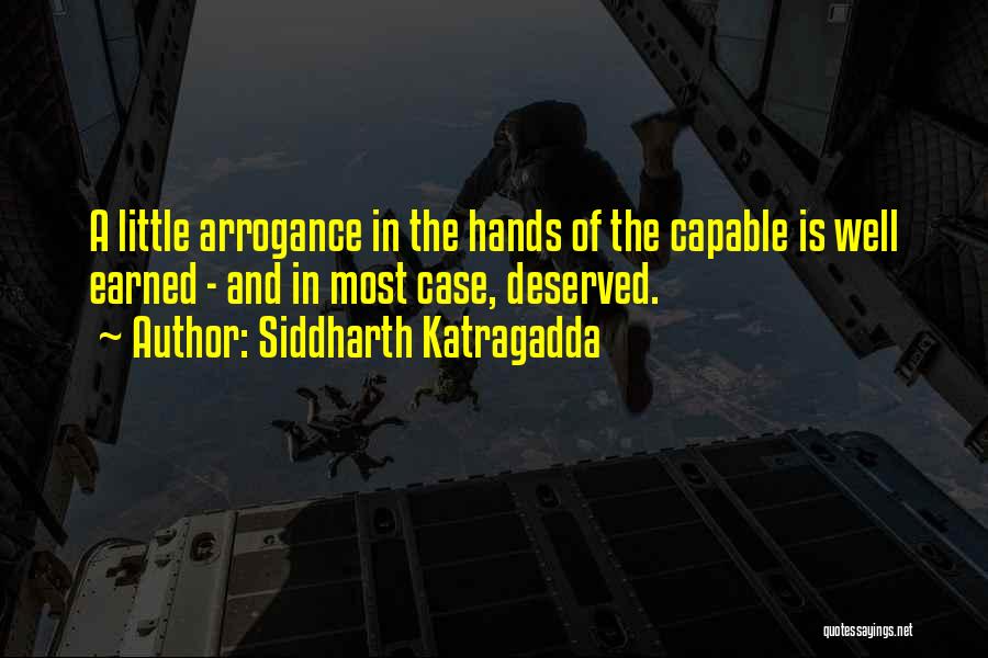 Well Deserved Quotes By Siddharth Katragadda