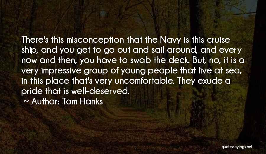 Well Deserved Quotes By Tom Hanks