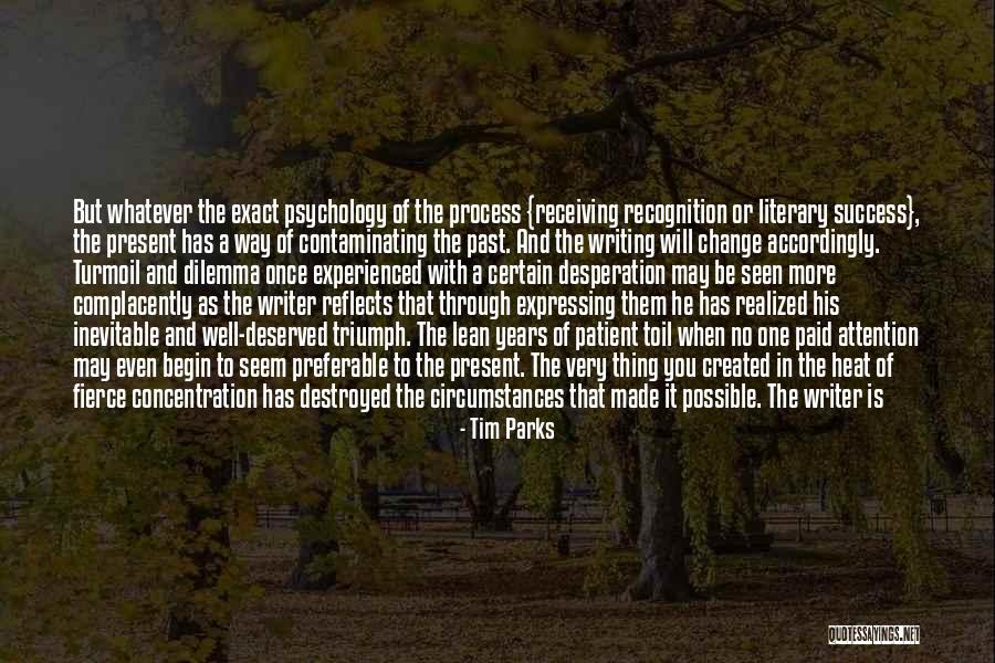 Well Deserved Recognition Quotes By Tim Parks Well Deserved Recognition Quotes By Tim Parks