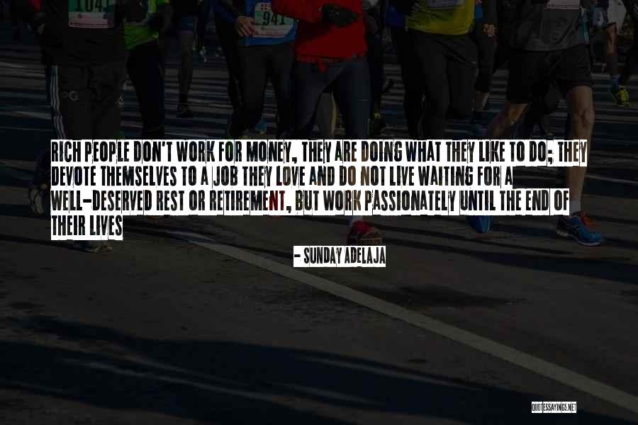 Well Deserved Retirement Quotes By Sunday Adelaja