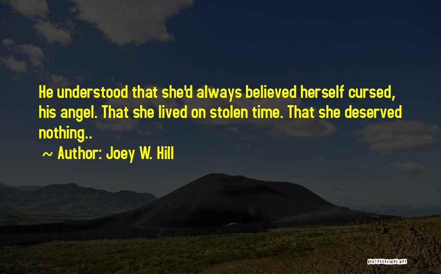 Well Deserved Time Off Quotes By Joey W. Hill