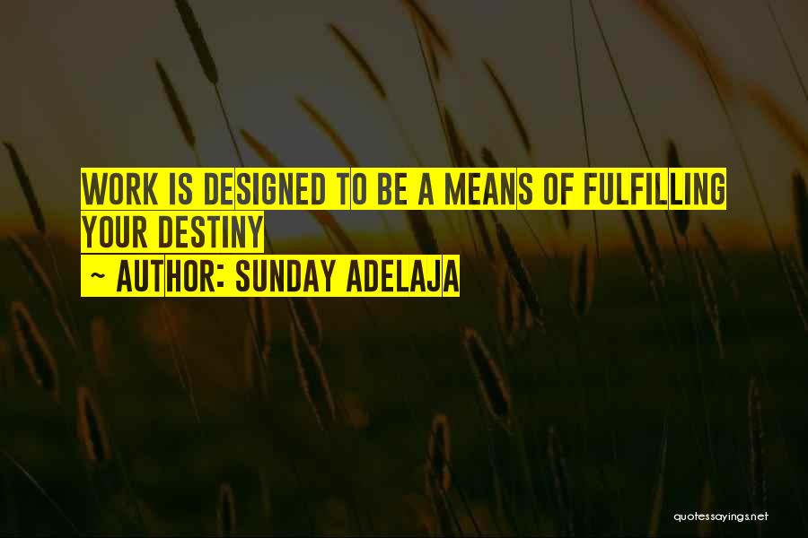 Well Designed Love Quotes By Sunday Adelaja