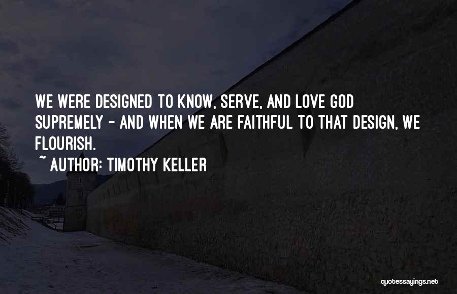 Well Designed Love Quotes By Timothy Keller