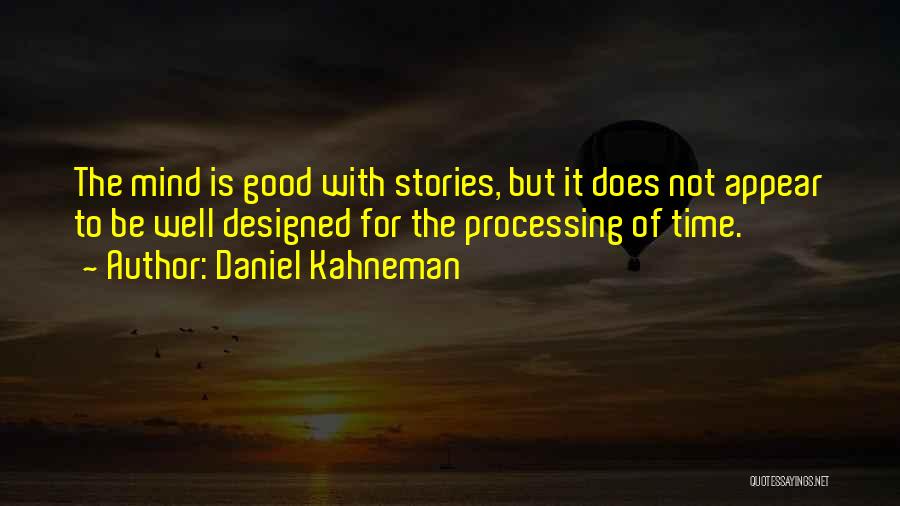 Well Designed Quotes By Daniel Kahneman