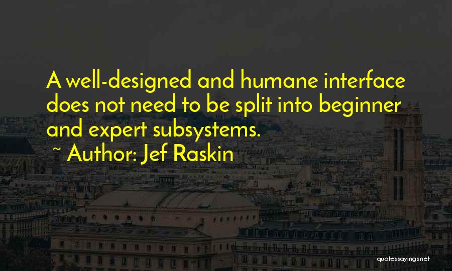 Well Designed Quotes By Jef Raskin