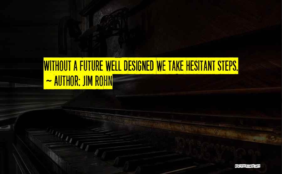 Well Designed Quotes By Jim Rohn