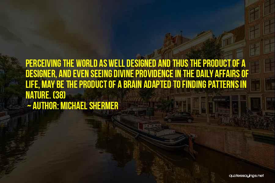 Well Designed Quotes By Michael Shermer