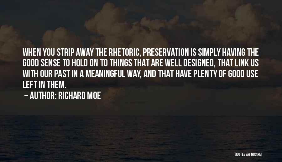 Well Designed Quotes By Richard Moe