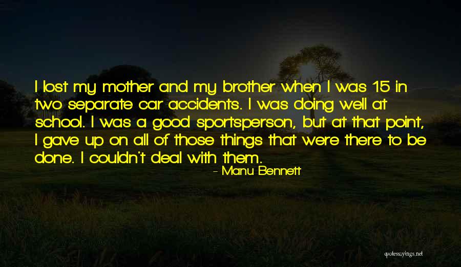 Well Done Brother Quotes By Manu Bennett Well Done Brother Quotes By Manu Bennett