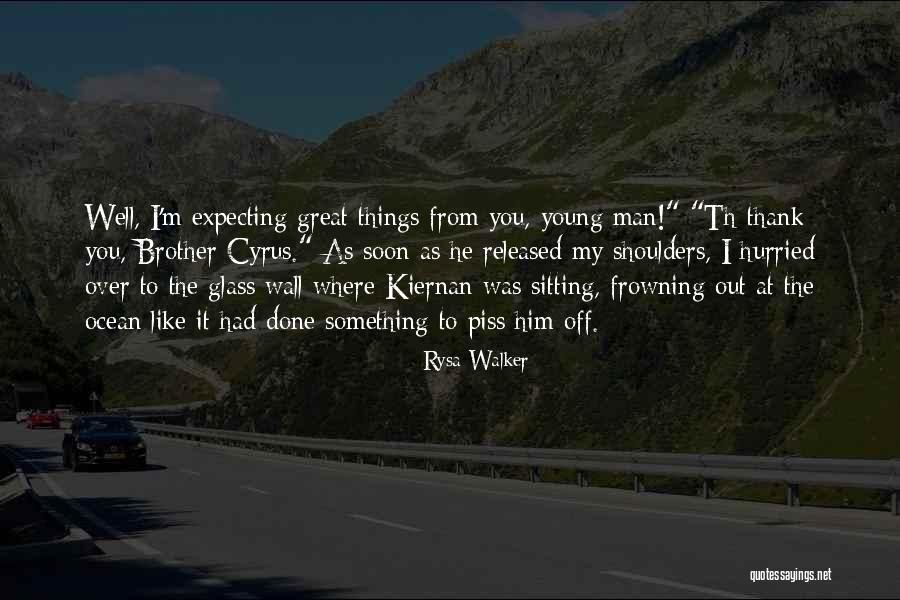 Well Done Brother Quotes By Rysa Walker Well Done Brother Quotes By Rysa Walker