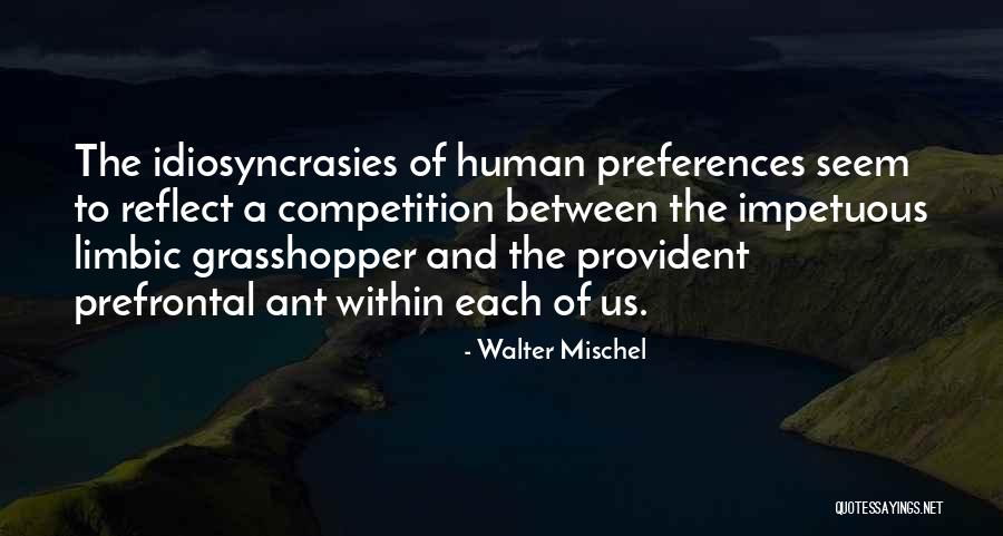 Well Done Grasshopper Quotes By Walter Mischel Well Done Grasshopper Quotes By Walter Mischel