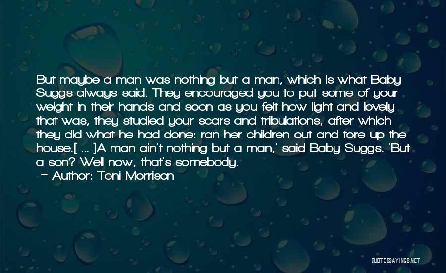 Well Done Son Quotes By Toni Morrison