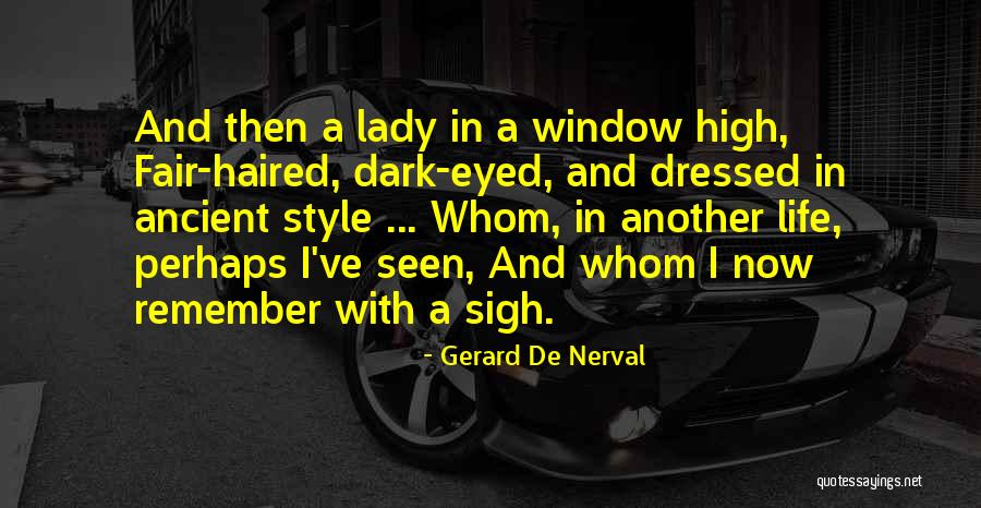 Well Dressed Lady Quotes By Gerard De Nerval