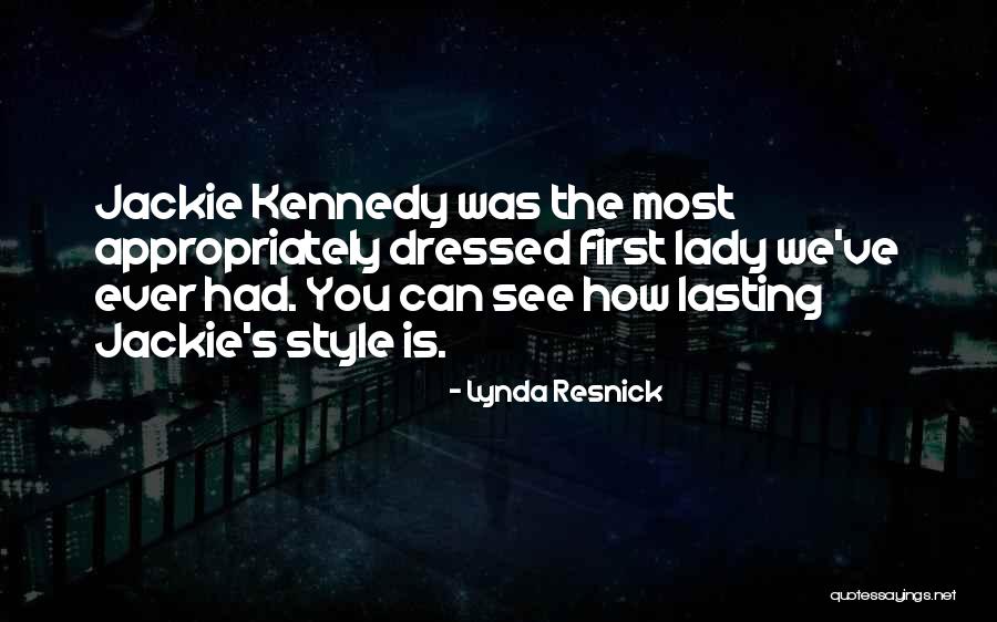 Well Dressed Lady Quotes By Lynda Resnick