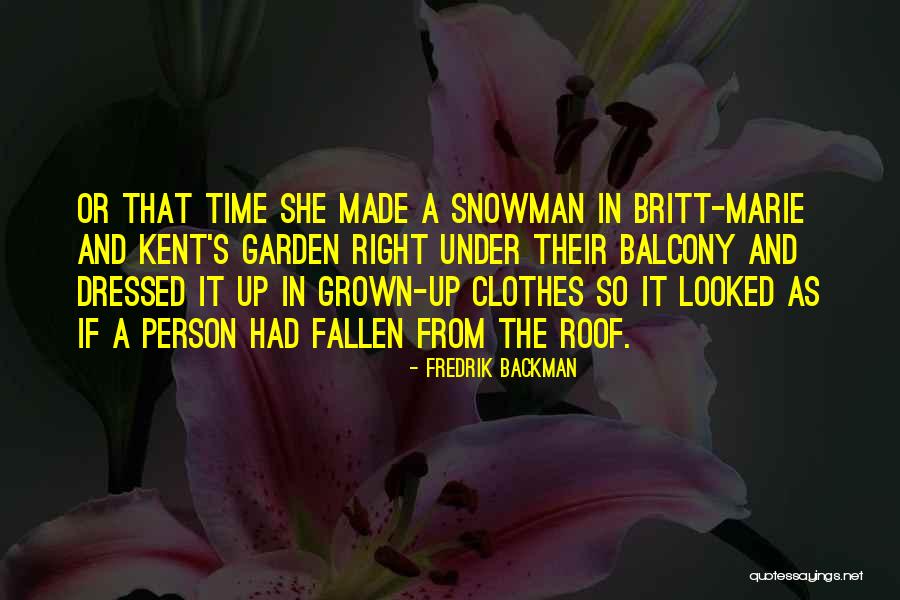 Well Dressed Person Quotes By Fredrik Backman Well Dressed Person Quotes By Fredrik Backman