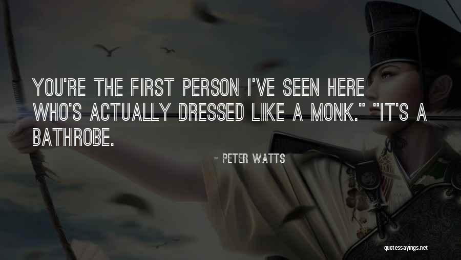 Well Dressed Person Quotes By Peter Watts Well Dressed Person Quotes By Peter Watts