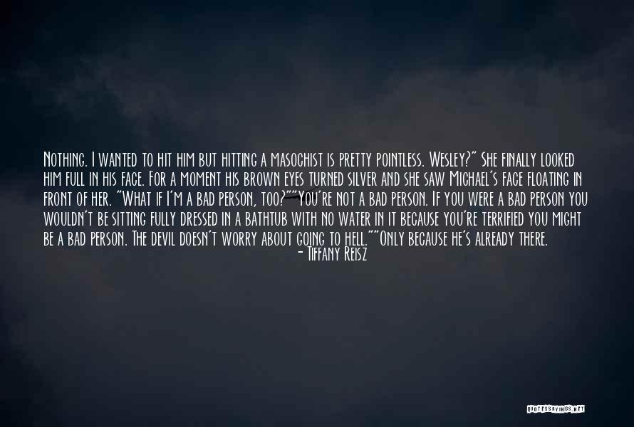 Well Dressed Person Quotes By Tiffany Reisz Well Dressed Person Quotes By Tiffany Reisz