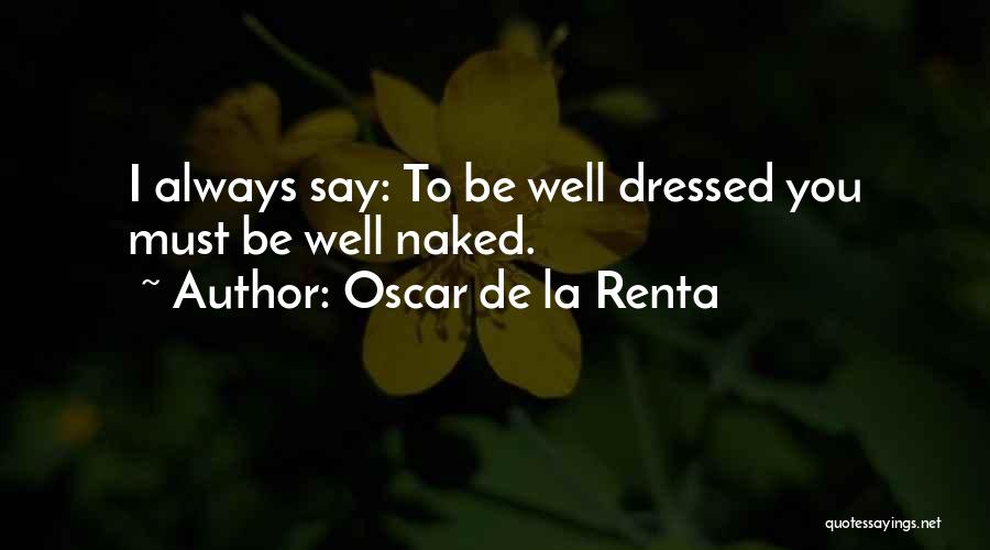 Well Dressed Quotes By Oscar De La Renta