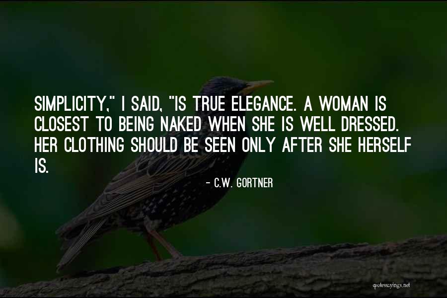 Well Dressed Woman Quotes By C.W. Gortner Well Dressed Woman Quotes By C.W. Gortner