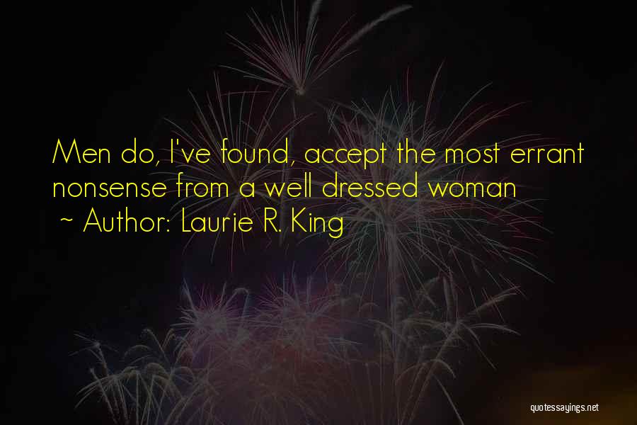 Well Dressed Woman Quotes By Laurie R. King