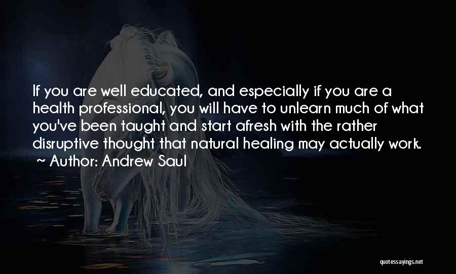 Well Educated Quotes By Andrew Saul