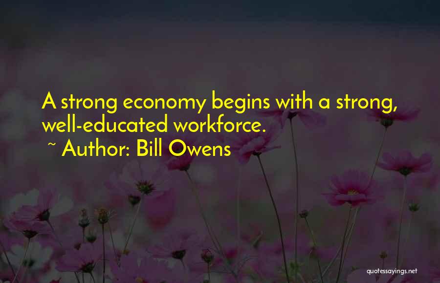 Well Educated Quotes By Bill Owens